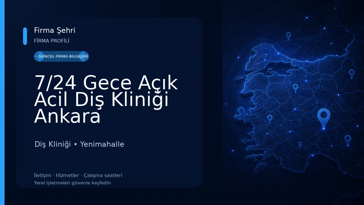 7/24 Gece Açık Acil Diş Kliniği Ankara Diş Kliniği