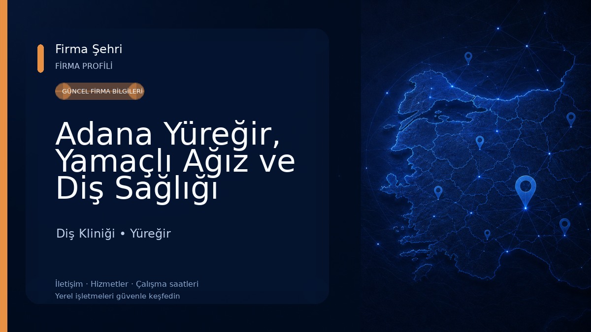 Adana Yüreğir, Yamaçlı Ağız ve Diş Sağlığı Merkezi Ek Hizmet Diş Kliniği