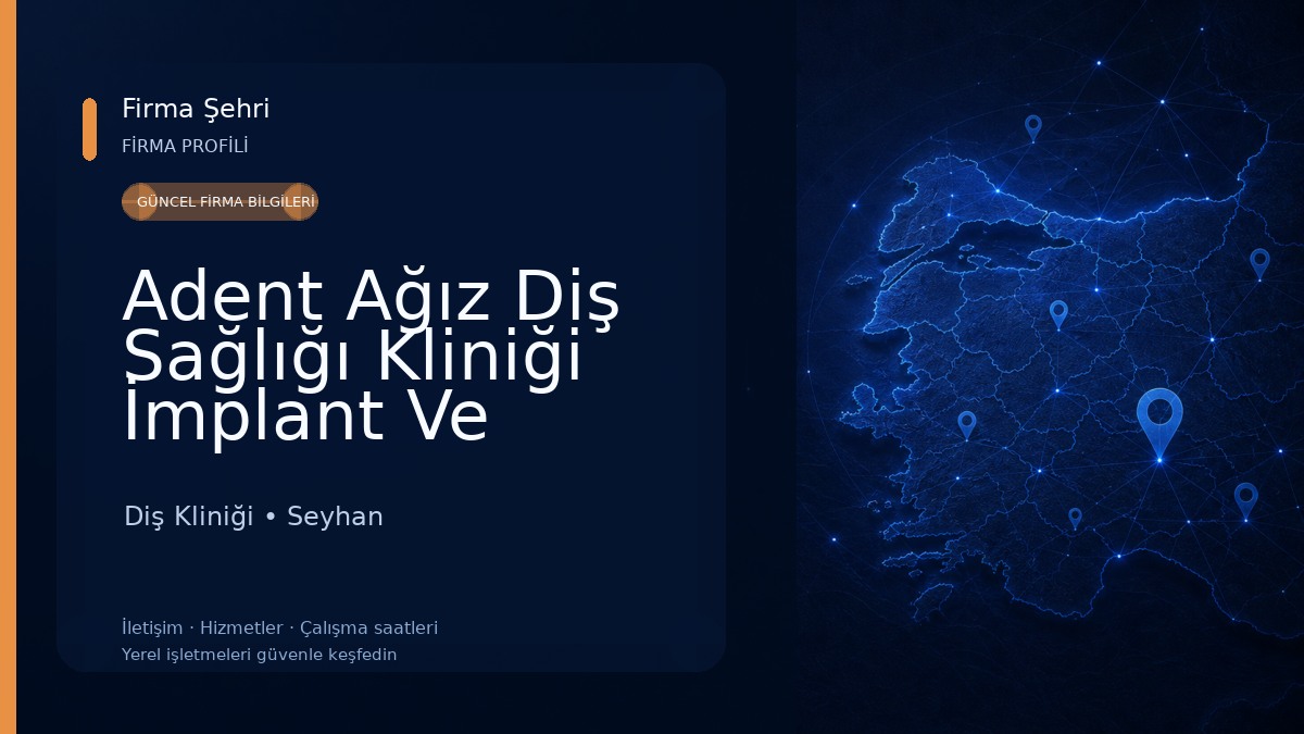 Adent Ağız Diş Sağlığı Kliniği İmplant Ve Estetik Dişhekimliği Merkezi