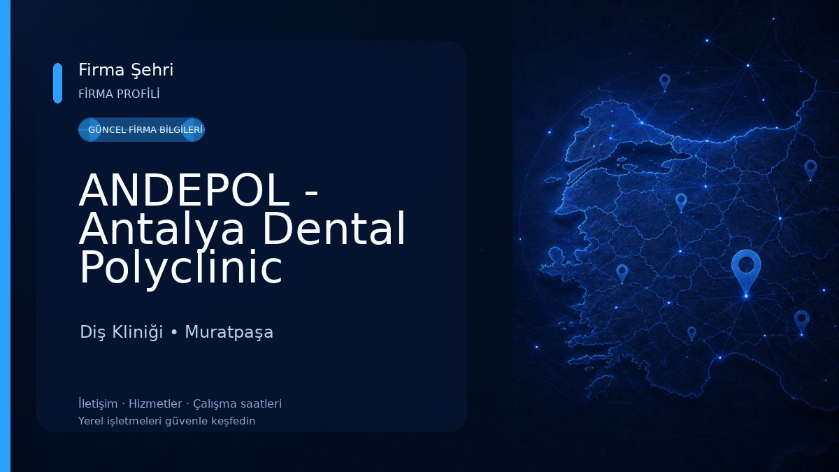 ANDEPOL - Antalya Dental Polyclinic Diş Kliniği