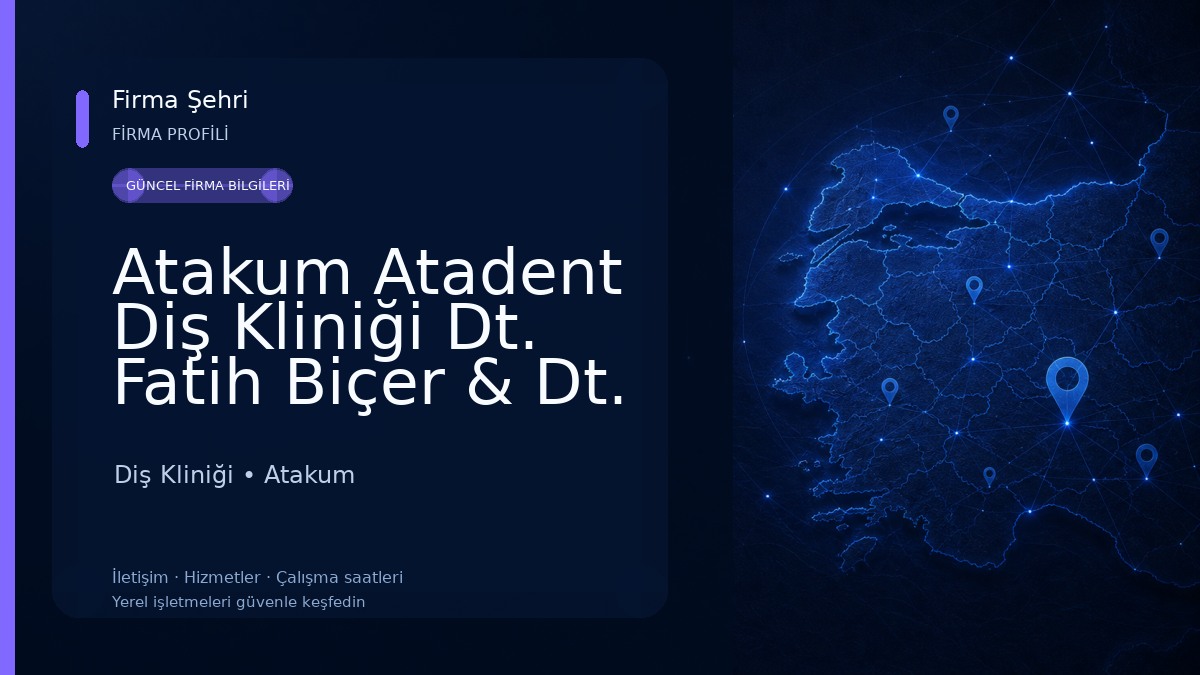 Atakum Atadent Diş Kliniği Dt. Fatih Biçer & Dt. A.Selim Kocabaş 