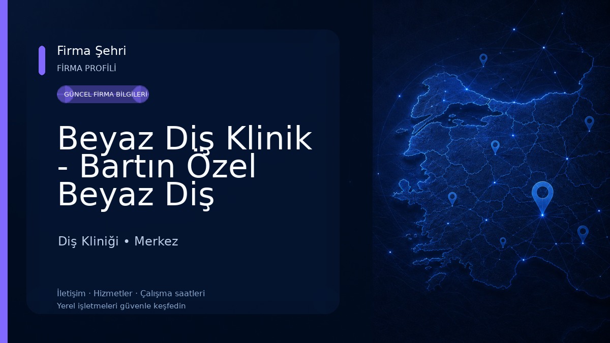 Beyaz Diş Klinik - Bartın Özel Beyaz Diş Kliniği, Dişçi, Diş Doktoru Diş Kliniği