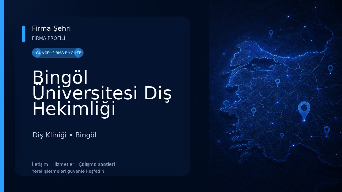 Bingöl Üniversitesi Diş Hekimliği Fakültesi Diş Kliniği
