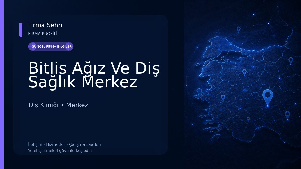 Bitlis Ağız Ve Diş Sağlık Merkez Diş Kliniği