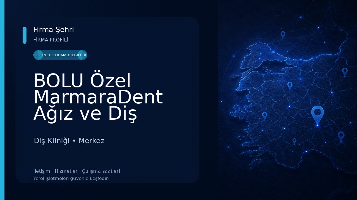 BOLU Özel MarmaraDent Ağız ve Diş Sağlığı Polikliniği 