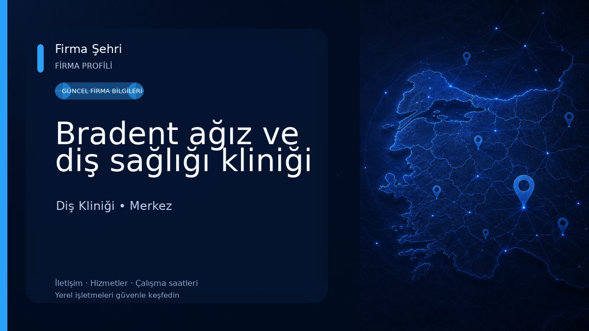 Bradent ağız ve diş sağlığı kliniği Diş Kliniği