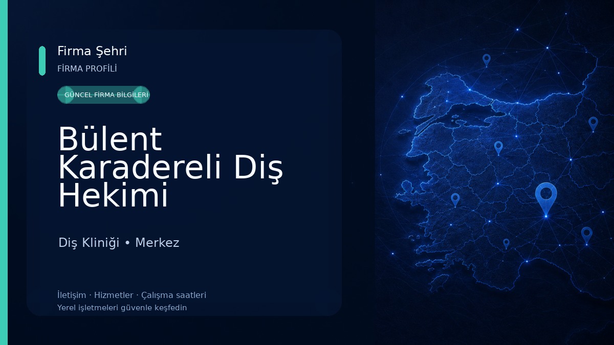 Bülent Karadereli Diş Hekimi Muayenehanesi Diş Kliniği