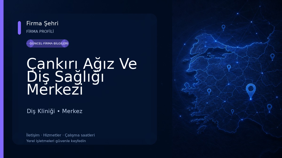 Çankırı Ağız Ve Diş Sağlığı Merkezi Diş Kliniği