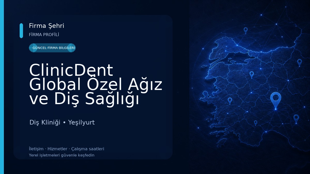 ClinicDent Global Özel Ağız ve Diş Sağlığı Polikliniği