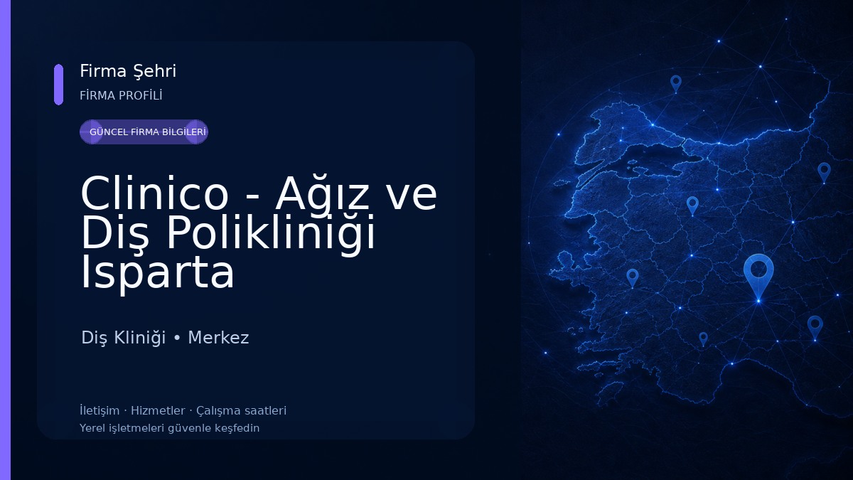 Clinico - Ağız ve Diş Polikliniği Isparta