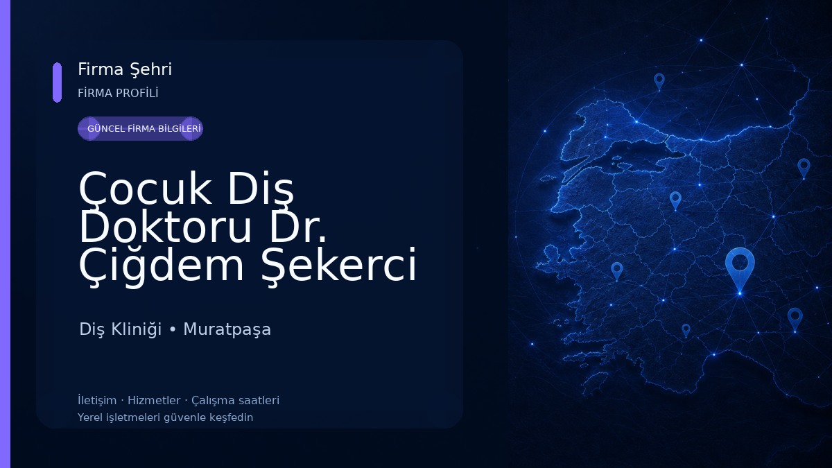 Çocuk Diş Doktoru Dr. Çiğdem Şekerci Diş Kliniği