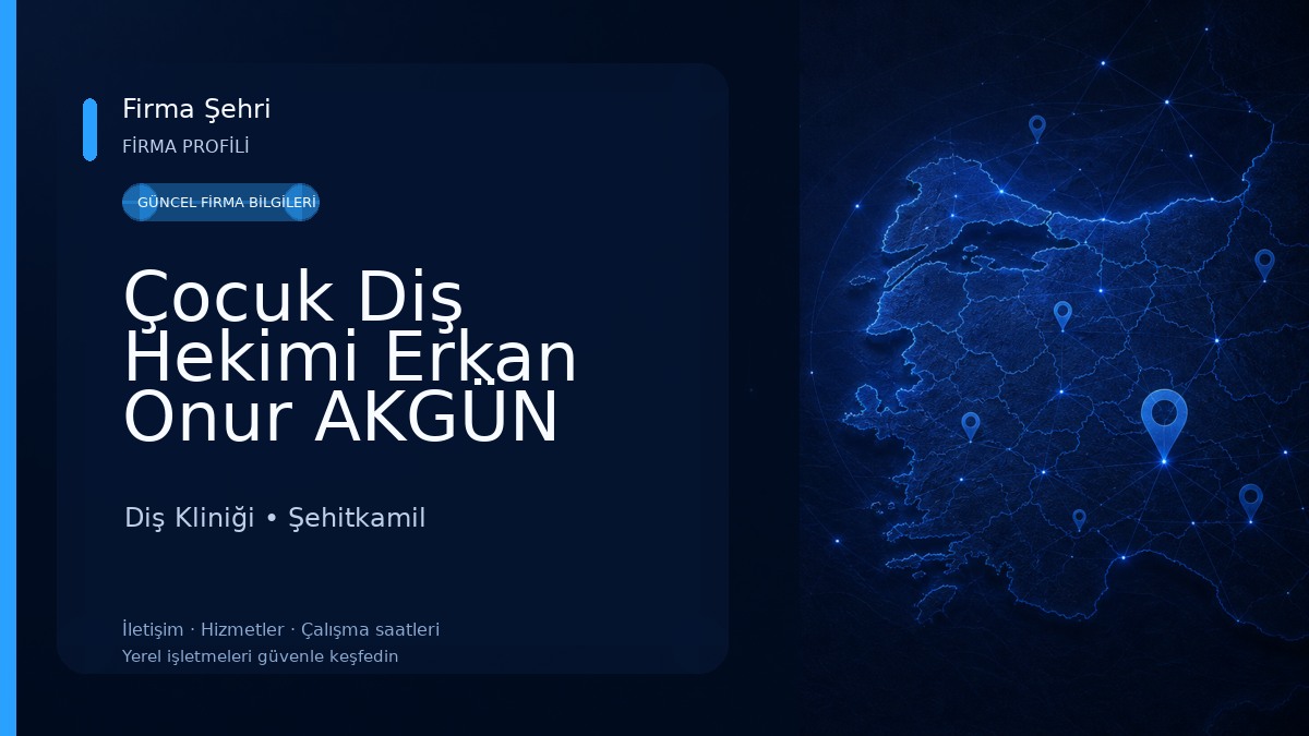Çocuk Diş Hekimi Erkan Onur AKGÜN Diş Kliniği