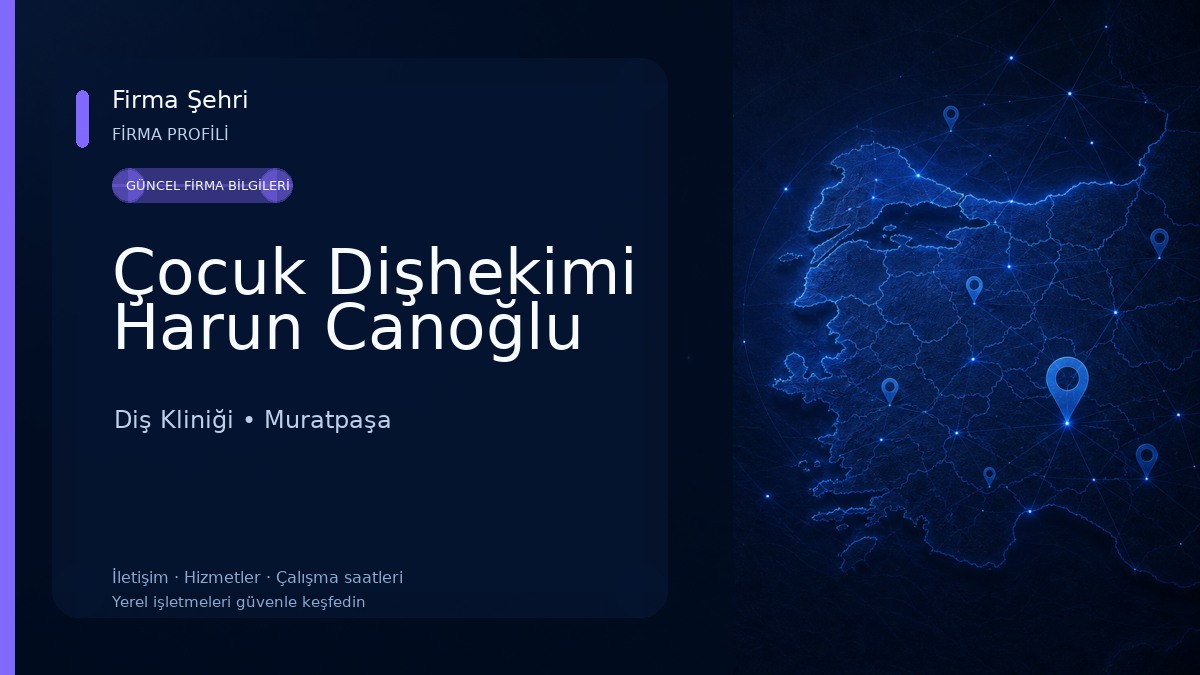 Çocuk Dişhekimi Harun Canoğlu