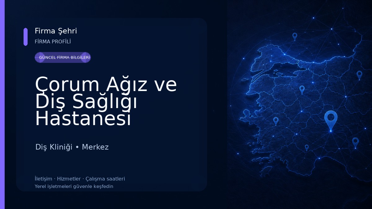 Çorum Ağız ve Diş Sağlığı Hastanesi Diş Kliniği