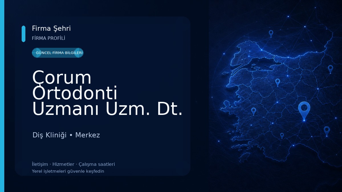 Çorum Ortodonti Uzmanı Uzm. Dt. Veda ARSLAN BOYNUEĞRİ