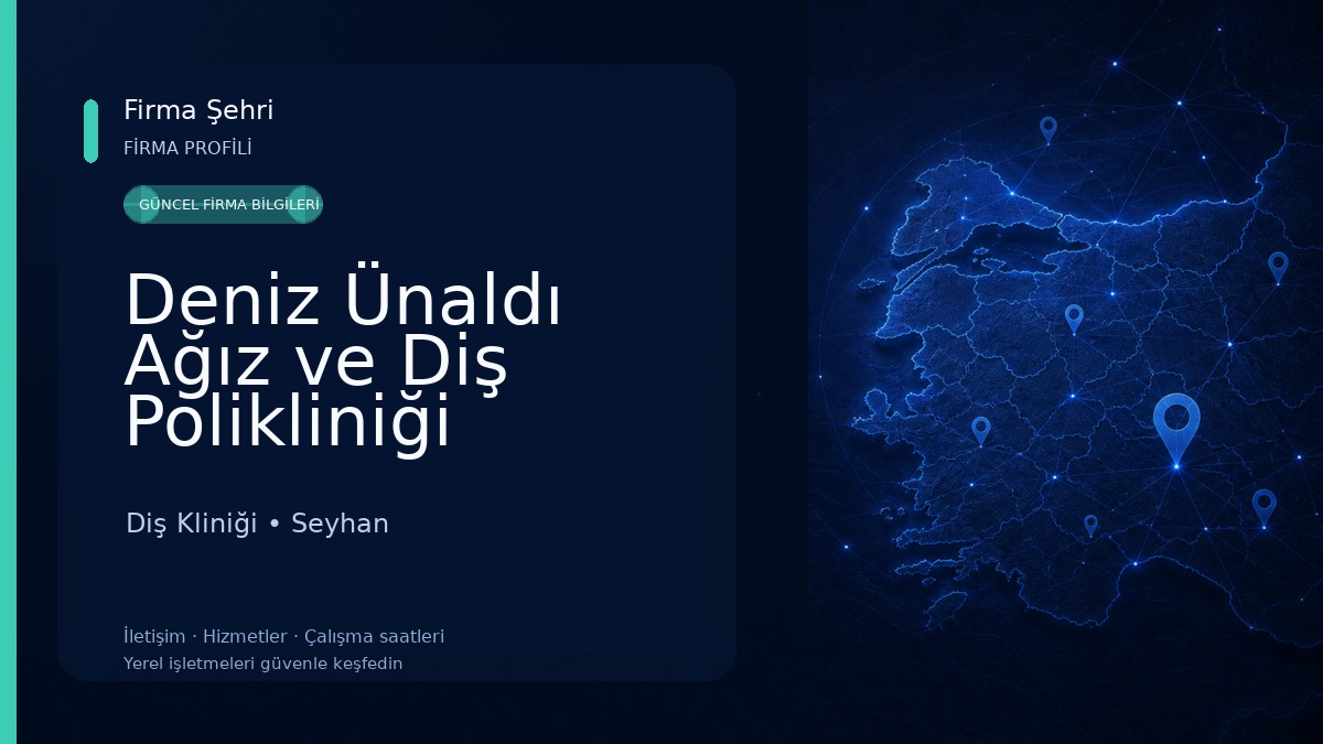 Deniz Ünaldı Ağız ve Diş Polikliniği Diş Kliniği