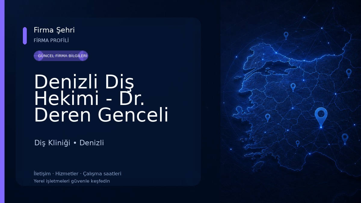 Denizli Diş Hekimi - Dr. Deren Genceli Diş Kliniği