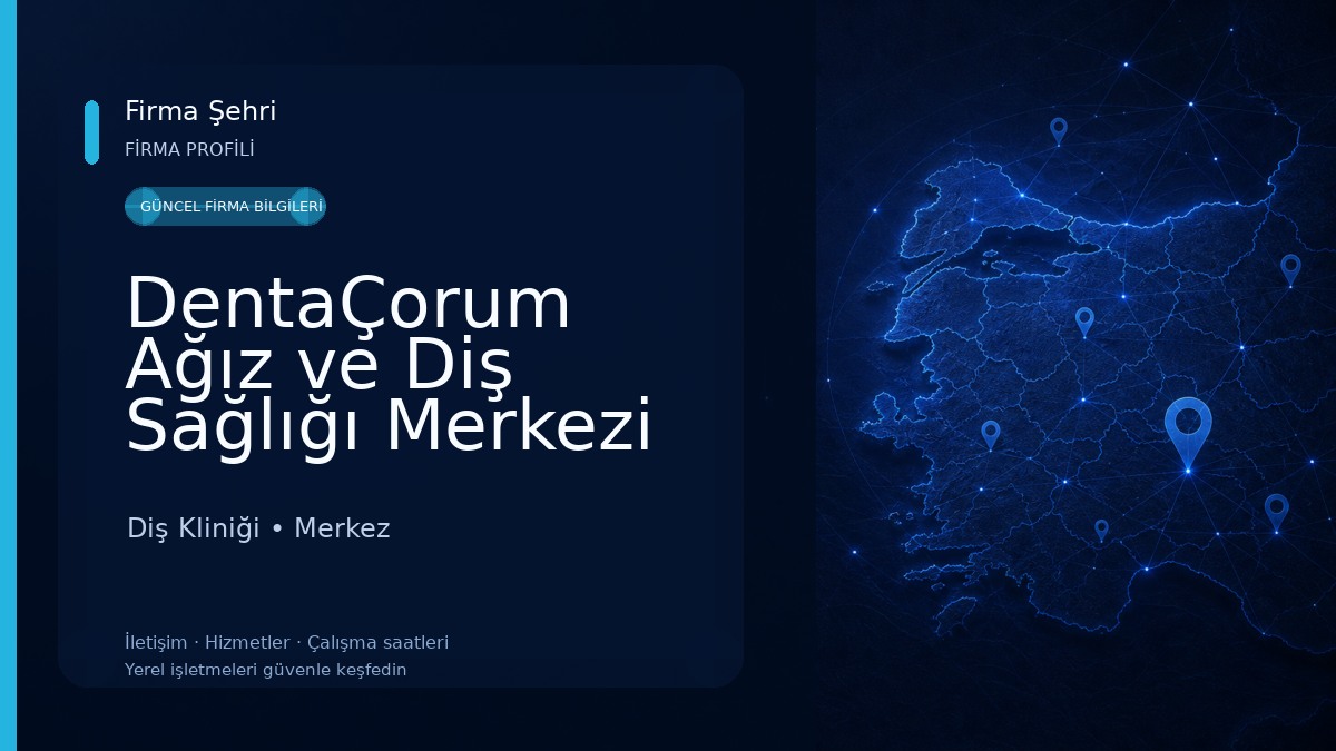 DentaÇorum Ağız ve Diş Sağlığı Merkezi