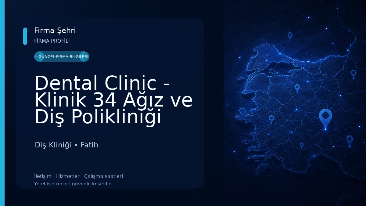 Dental Clinic - Klinik 34 Ağız ve Diş Polikliniği