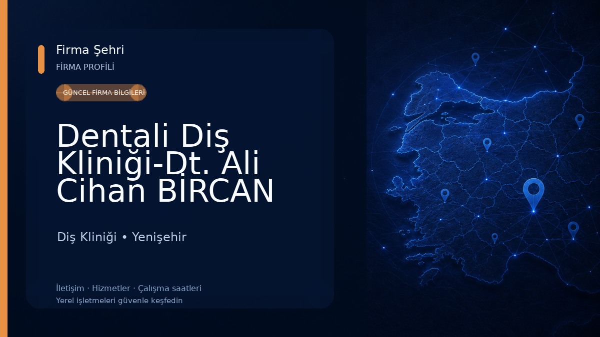 Dentali Diş Kliniği-Dt. Ali Cihan BİRCAN Diş Kliniği