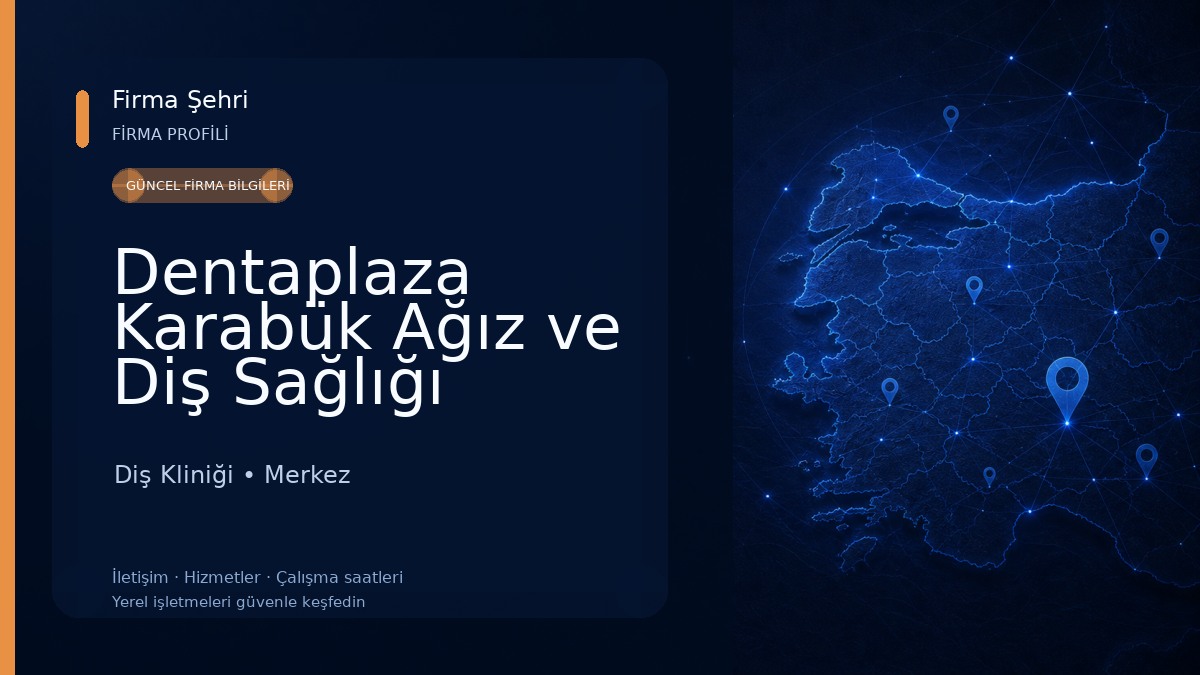 Dentaplaza Karabük Ağız ve Diş Sağlığı Polikliniği Diş Kliniği