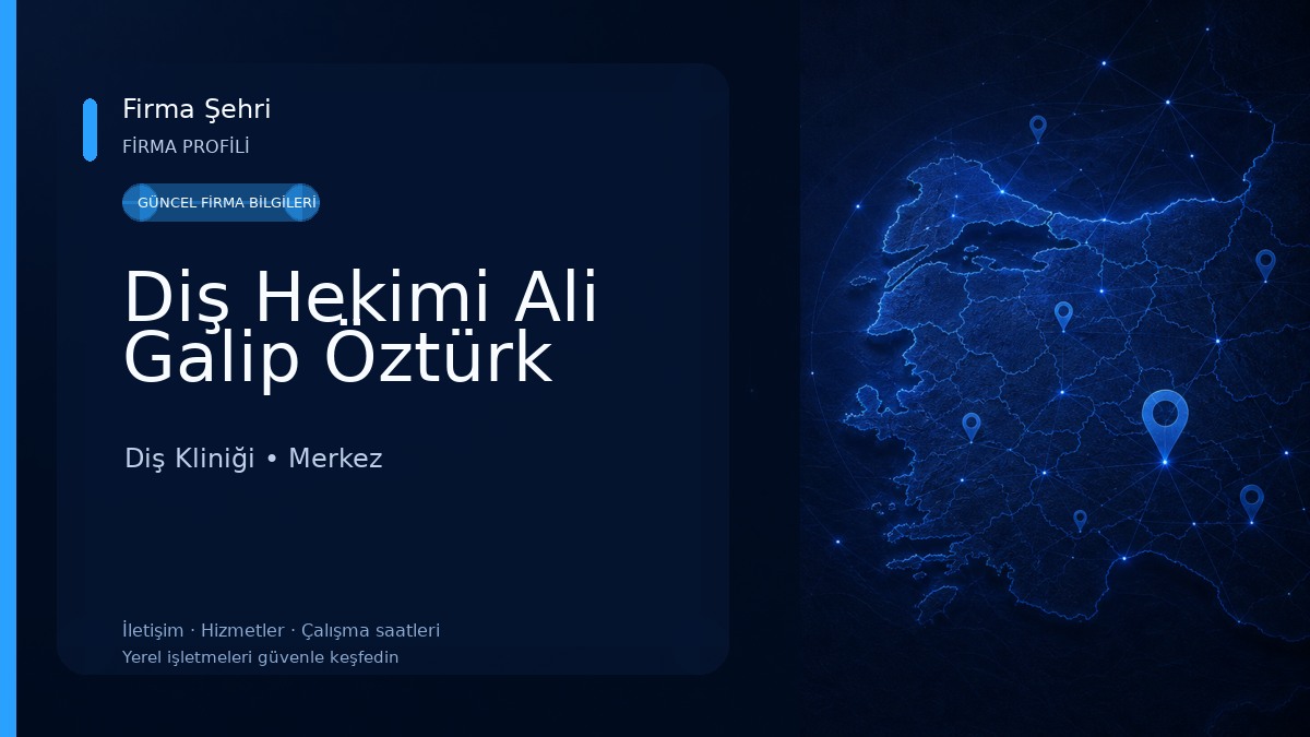 Diş Hekimi Ali Galip Öztürk