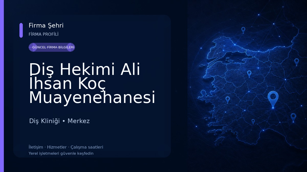 Diş Hekimi Ali İhsan Koç Muayenehanesi