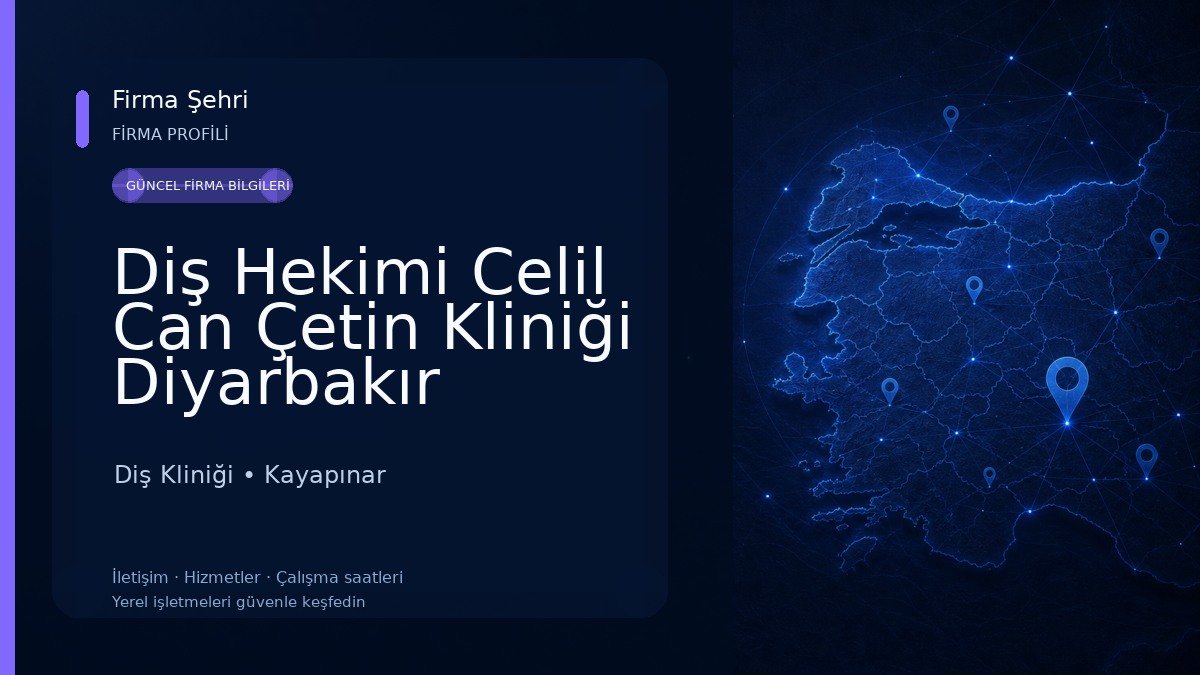 Diş Hekimi Celil Can Çetin Kliniği Diyarbakır Diş Kliniği