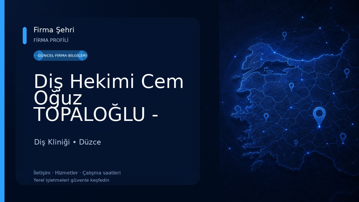 Diş Hekimi Cem Oğuz TOPALOĞLU - Düzce Diş Hekimi - İmplant - Ortodonti Diş Kliniği