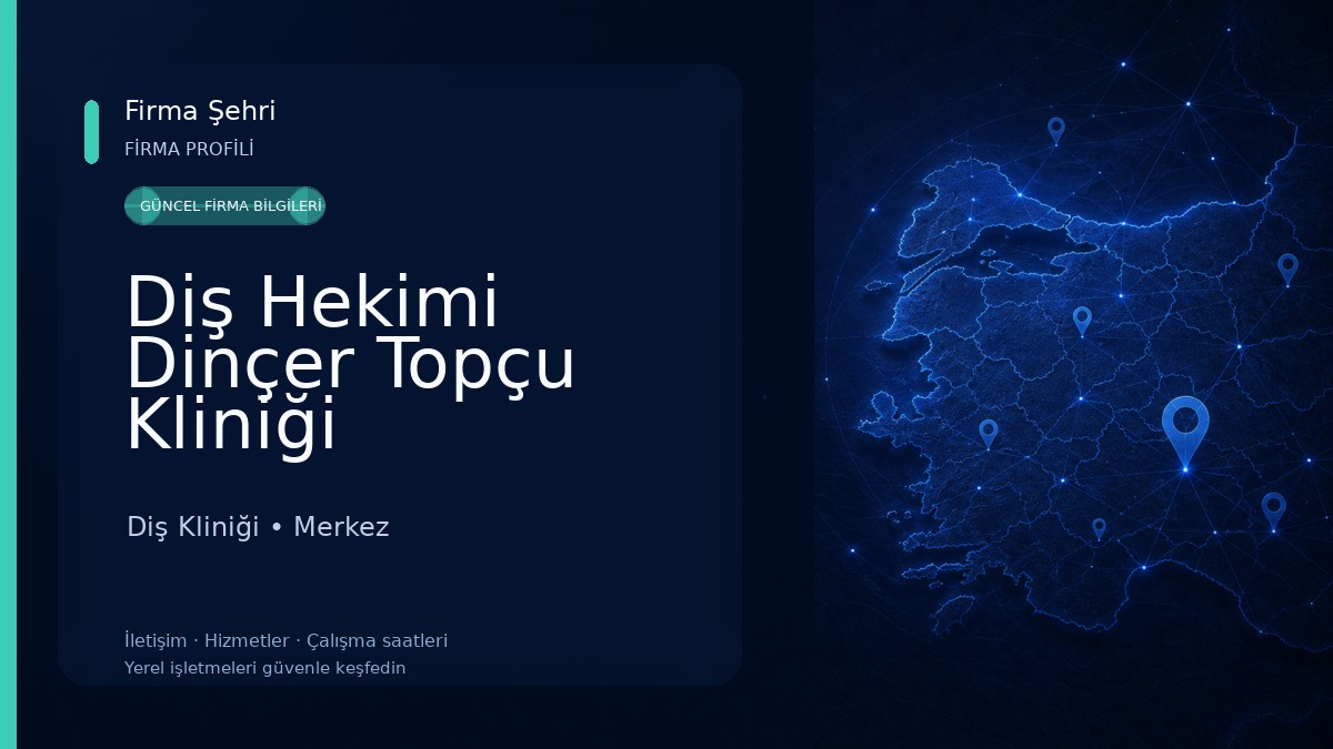 Diş Hekimi Dinçer Topçu Kliniği Diş Kliniği