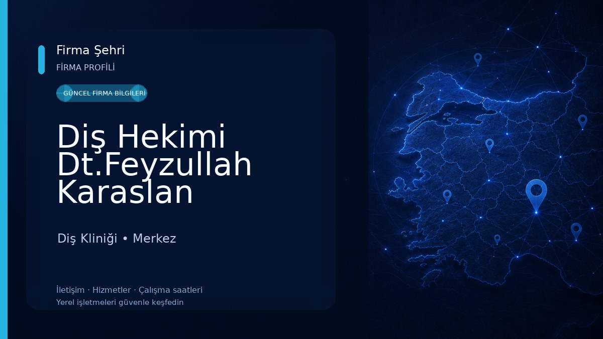 Diş Hekimi Dt.Feyzullah Karaslan Dt.Mert Demirci Diş Kliniği