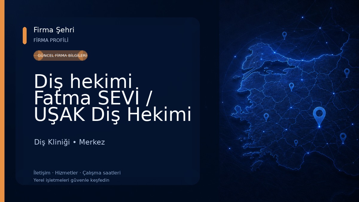 Diş hekimi Fatma SEVİ / UŞAK Diş Hekimi