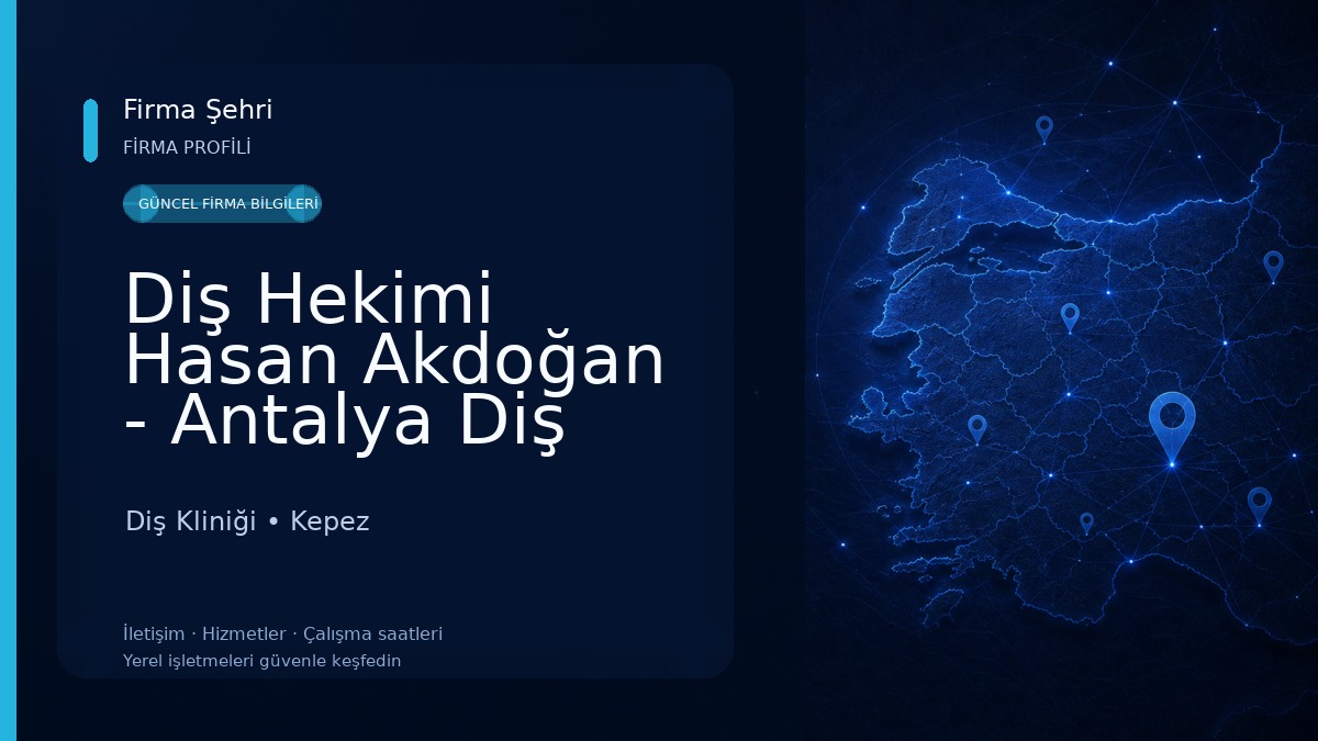 Diş Hekimi Hasan Akdoğan - Antalya Diş Hekimi - Antalya Dentist Diş Kliniği