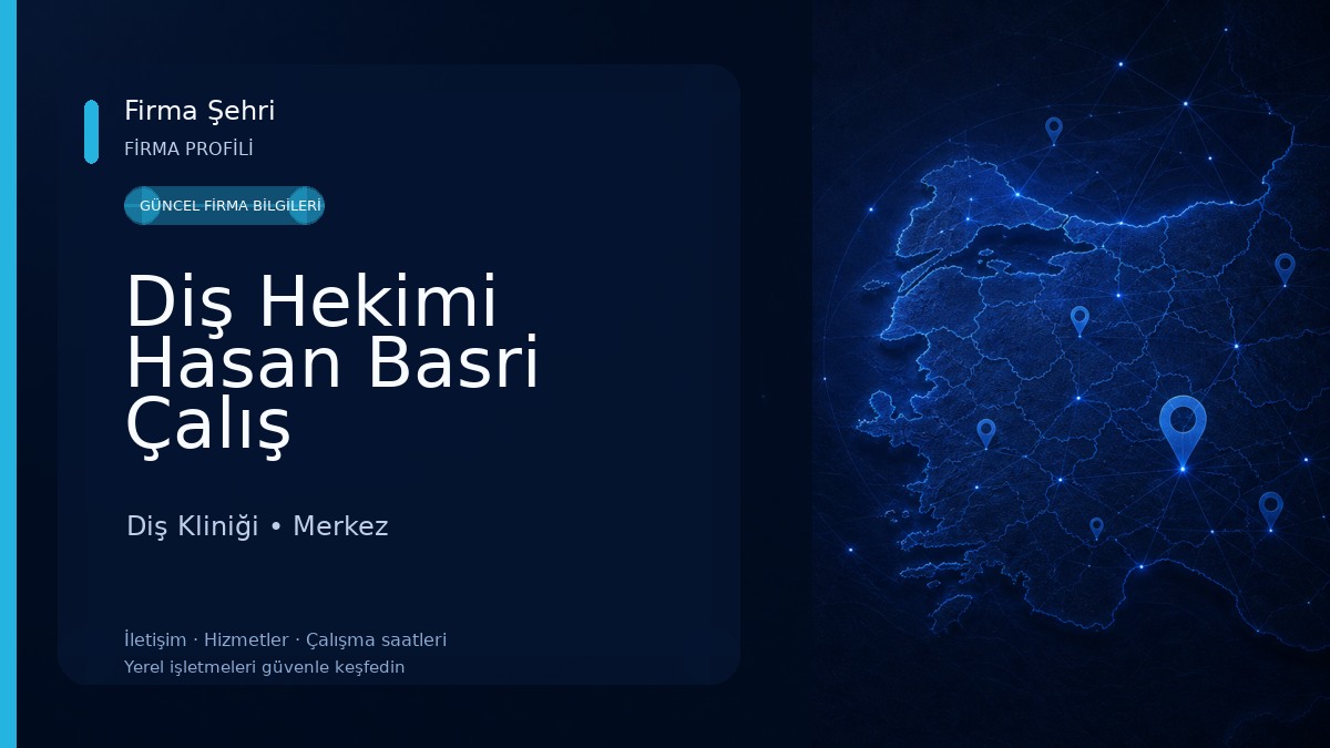 Diş Hekimi Hasan Basri Çalış Diş Kliniği