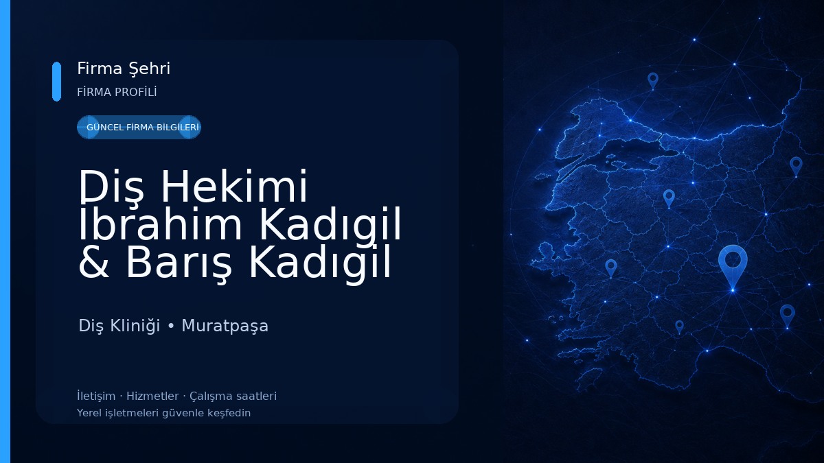 Diş Hekimi İbrahim Kadıgil & Barış Kadıgil Diş Kliniği