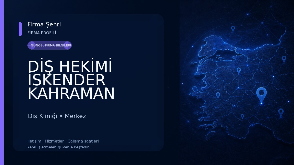 DİŞ HEKİMİ İSKENDER KAHRAMAN Diş Kliniği