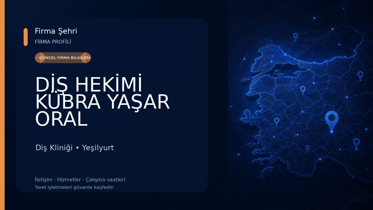 DİŞ HEKİMİ KÜBRA YAŞAR ORAL Diş Kliniği