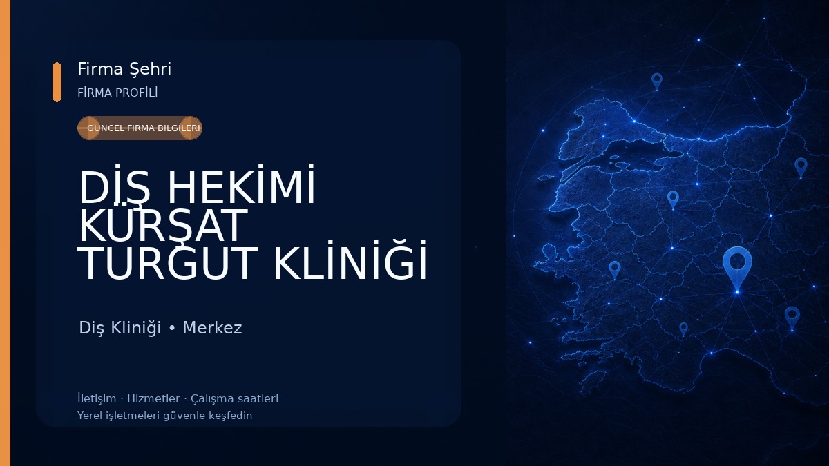 DİŞ HEKİMİ KÜRŞAT TURGUT KLİNİĞİ Diş Kliniği