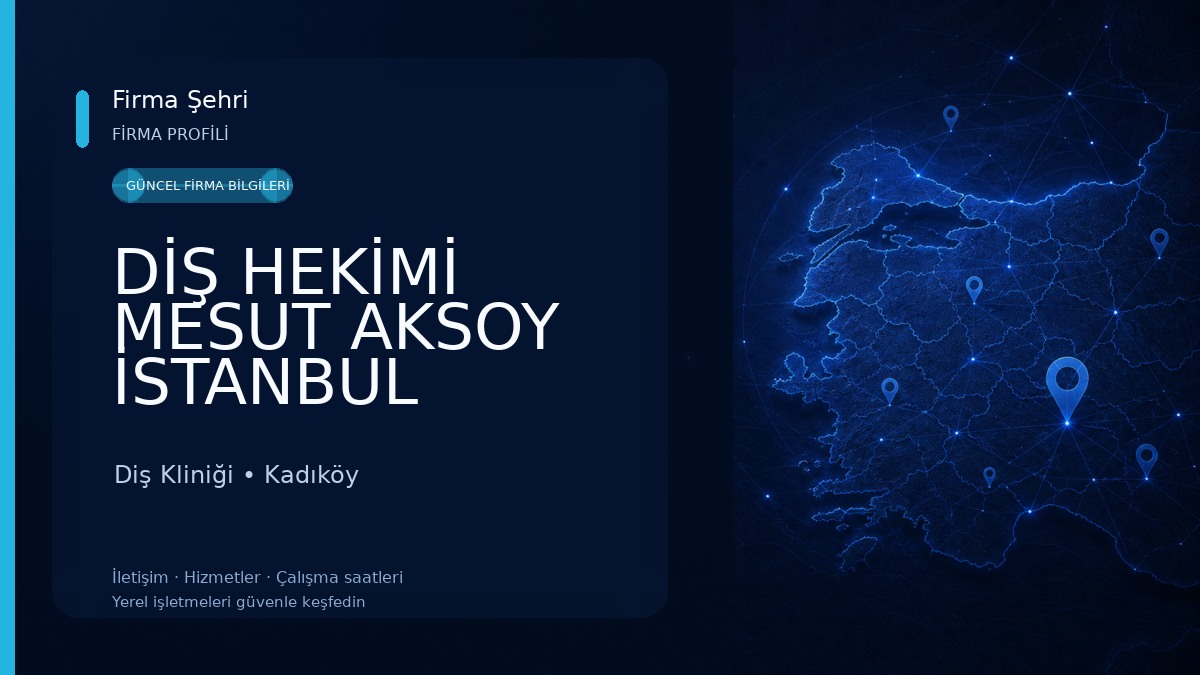 DİŞ HEKİMİ MESUT AKSOY İSTANBUL KADIKÖY Diş Kliniği
