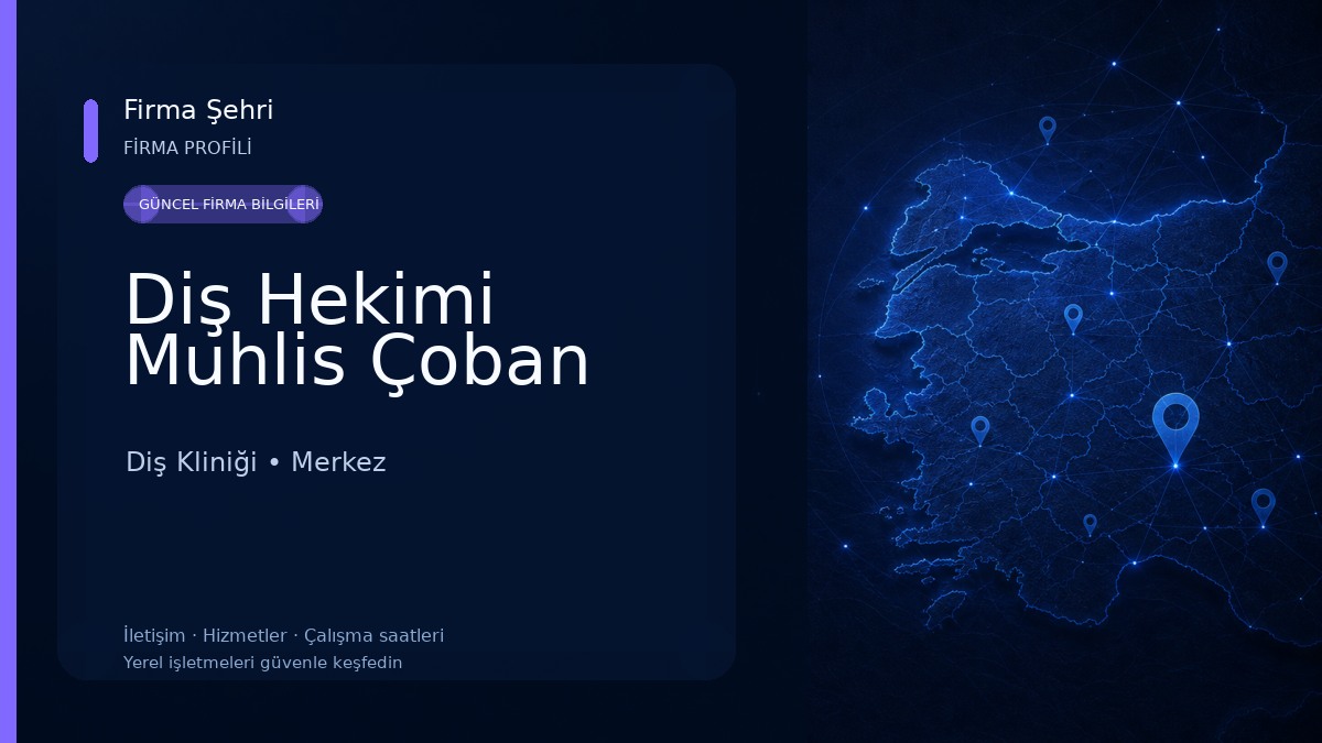 Diş Hekimi Muhlis Çoban