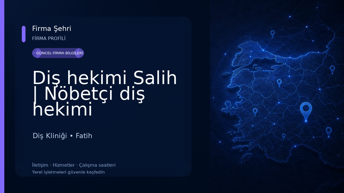 Diş hekimi Salih | Nöbetçi diş hekimi Diş Kliniği