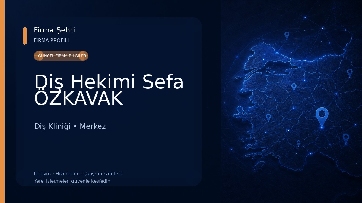 Diş Hekimi Sefa ÖZKAVAK 