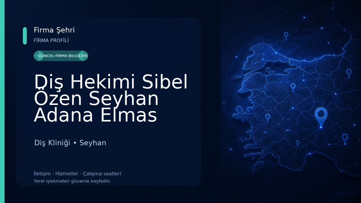 Diş Hekimi Sibel Özen Seyhan Adana Elmas Diş Kliniği Diş Kliniği