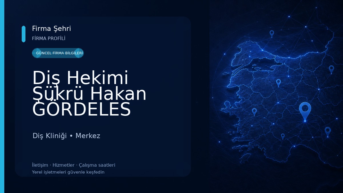 Diş Hekimi Şükrü Hakan GÖRDELES