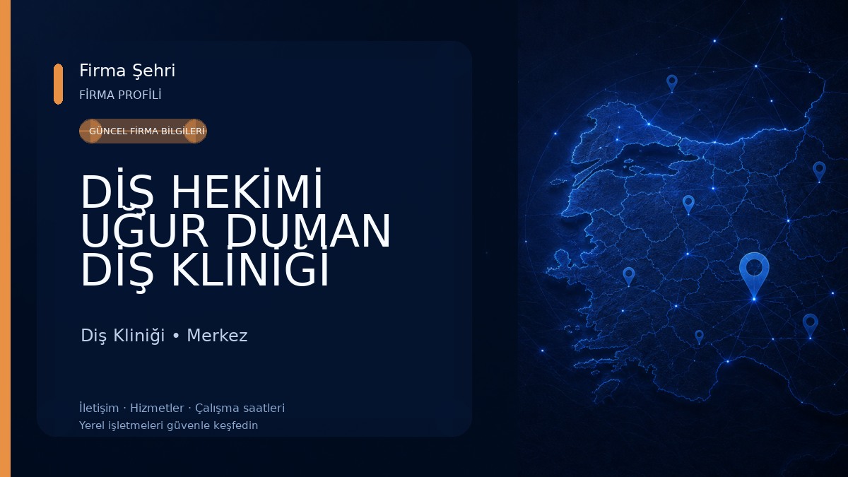 DİŞ HEKİMİ UĞUR DUMAN DİŞ KLİNİĞİ 