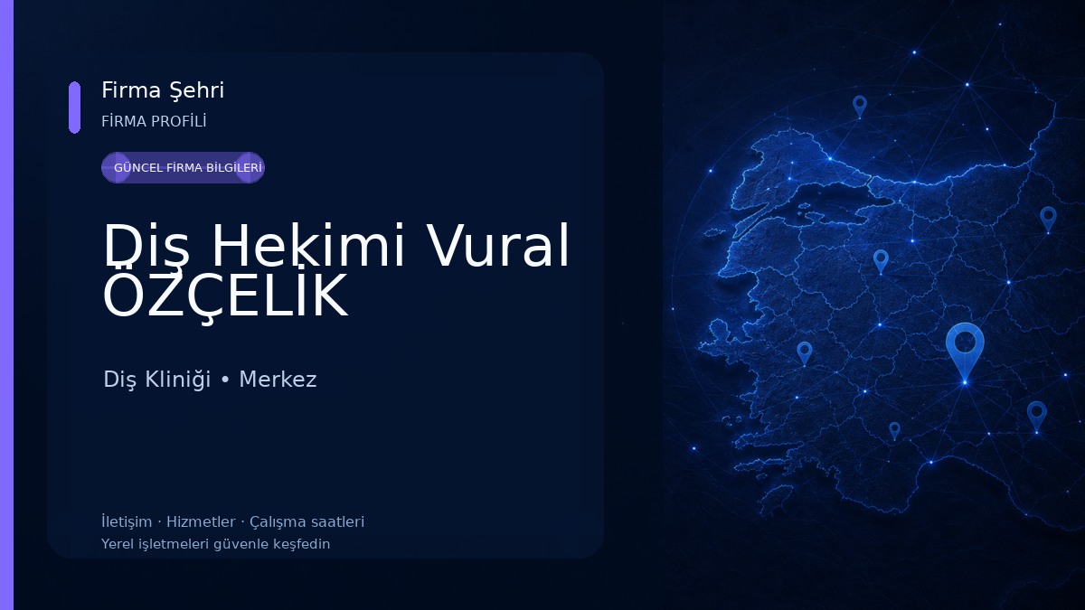 Diş Hekimi Vural ÖZÇELİK Diş Kliniği