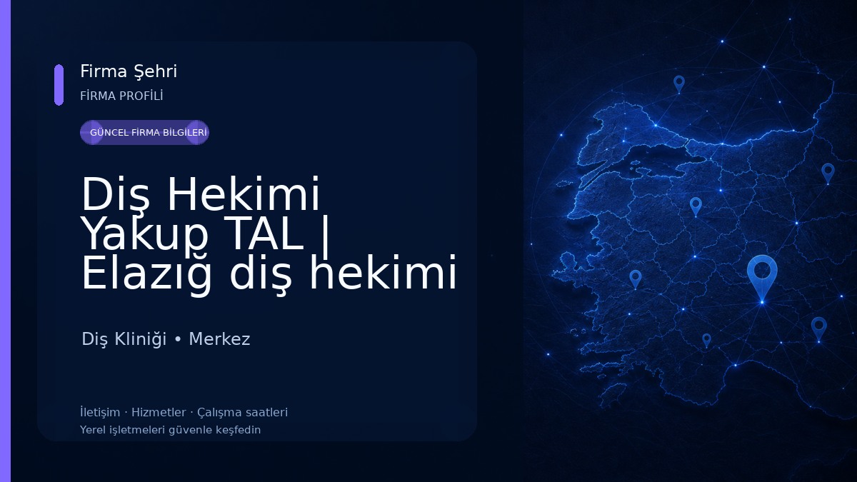 Diş Hekimi Yakup TAL | Elazığ diş hekimi | Elazığ diş kliniği | Elazığ ortodonti