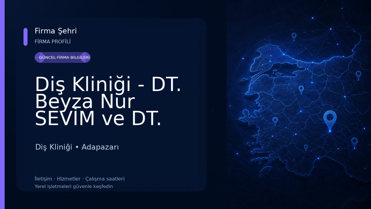 Diş Kliniği - DT. Beyza Nur SEVİM ve DT. Mehmet Boran YAZICI Kliniği 