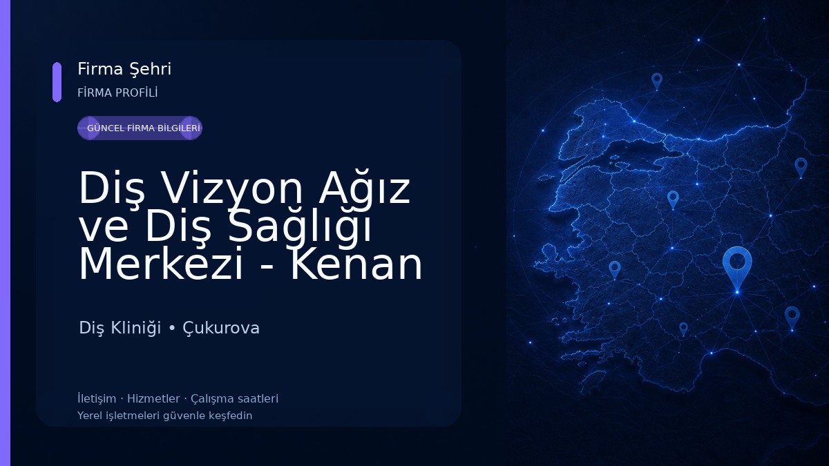 Diş Vizyon Ağız ve Diş Sağlığı Merkezi - Kenan Evren