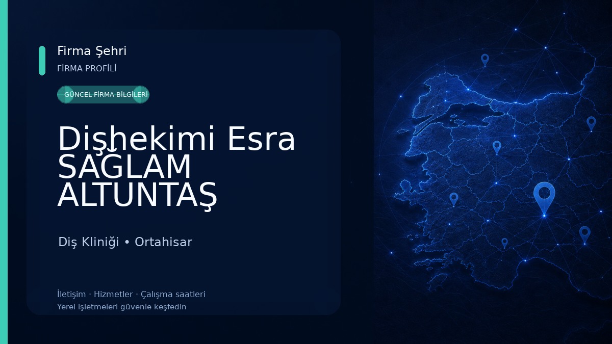 Dişhekimi Esra SAĞLAM ALTUNTAŞ Diş Kliniği